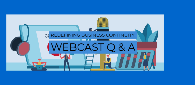 Redefining Business Continuity: Webcast Q & A